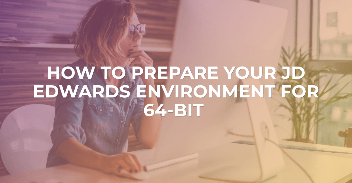 Prepare your environment for 64-Bit | ERP Suites